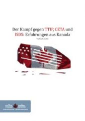 Der-Kampf-gegen-TTIP,-CETA-und-ISDS--Erfahrungen-aus-Kanada
